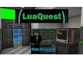 LuaQuest Concept