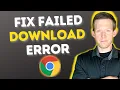 Fix Google Chrome Failed Download Error Solve File Download Issue In Chrome Browser