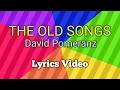 Lagu DAVID POMERANZ - The Old Songs (Lyrics)