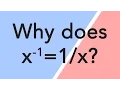 Why do negative powers mean one over x