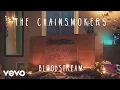 Download Lagu The Chainsmokers - Bloodstream (Audio)