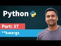 kwargs Keyword Arguments in Python function Part 37 Python Tutorial for Beginners in Hindi