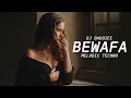 Download Lagu Bewafa - Melodic Techno - DJ Baddiee | Obsessed | No Love