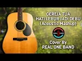 Lagu GEREJA TUA / HATI LEBUR JADI DEBU (Acoustic Mashup) Cover by REAL 1 BAND
