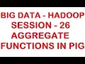 Aggregate Functions in Pig - Big data