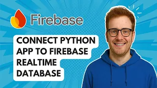 Connect Python App to Firebase Realtime Database 2025 Guide