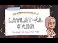 Lagu The NIGHT of POWER - LAYLAT AL QADR for kids! | The Ramadan Series 2023 | Islamic Kids National