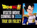 NEW Dragon Ball Super Movie about Vegeta's PAST COMING in 2026? TRUE OR FALSE?