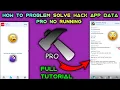 Hack App Data Pro No Running Problem Solve Android ShobiGamerz