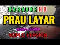 Download Lagu PRAU LAYAR - KARAOKE.HD - NADA CEWEK  - KOPLO VERSION