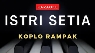 Download Istri Setia Karaoke Koplo MP3