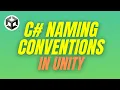 C Naming Conventions Unity Tutorial