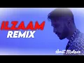 Lagu Ilzaam Remix - @Arjuno | King | Ilzaam Lage Ki Main Badal Gaya DJ Remix Song | Amit Malsar