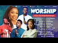 Download Lagu POWERFUL PRAISE AND WORSHIP SONGS 2025 - MINISTER GUC, SINACH, MERCY CHINWO, NATHANIEL BASSEY...