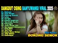 Download Lagu DINI KURNIA - BOKONG SEMOK, REHANA, GULU PEDOT - Full Album Dangdut Osing Banyuwangi viral 2025