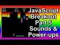 JS Breakout Part 5 Sound Power-ups