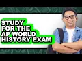 How to Study for the AP World History Exam - Easy Guide