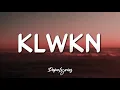 KLWKN Lyrics