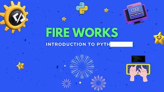 Grade 7 Student Creates Fireworks Project in Python Core Code Learning