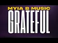 Lagu “Grateful” by Myia B Music