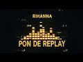 Lagu 🔊 Pon De Replay (Sir Gio Remix) | Rihanna's Iconic Debut, Reimagined for the Dancefloor