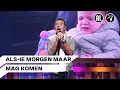 Jan Smit - Als-ie morgen maar mag komen | Even Tot Hier | Seizoen 14