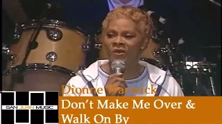 Download Dionne Warwick Live- Don't Make Me Over \u0026 Walk On By MP3