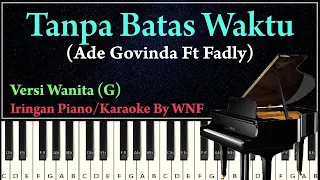 Download Ade Govinda Feat. Fadly - Tanpa Batas Waktu Piano Karaoke Versi Wanita + Chord MP3