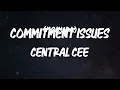 Central Cee - Commitment Issues [Lyrics]