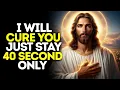 Download Lagu I WILL CURE YOU JUST STAY ONLY 40 SECOND | GOD MESSAGE TODAY | JESUS MESSAGE #jesus #godmessage #god