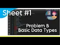 B Basic Data Types ICPC Assiut Programming With Sakib