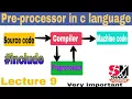 pre-processor in c language Lecture 9
