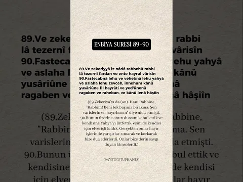 Enbiyâ Suresi'nin 89. ve 90. Ayetleri