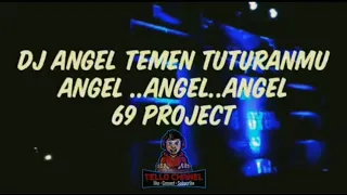 Download Virall !! DJ ANGEL TEMEN TUTURANMU 2020 full bass | 69 project MP3