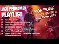 Download Lagu Kumpulan Lagu PENGAMEN POP PUNK COVER | ROCK Energi Viral Tiktok | Top Hits Spotify Indonesia 2025