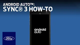 SYNC 3 plus Android Auto SYNC 3 How-To Ford