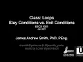 Class Loops Stay and Exit Conditions