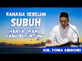 Download Lagu KH. TOHA ABRORI - RAHASIA SEBELUM SUBUH - HANYA ORANG YANG BERUNTUNG #khtohaabrori #beruntung