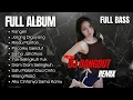 Download Lagu FULL ALBUM DJ DANGDUT REMIX KANGEN | DJ REMIX TERBARU VIRAL 2025 | Bass Goyang Official