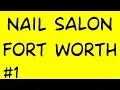 The Best Nail Salon Fort Worth Call 682 - 204