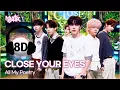 [🔊8D Bank] CLOSE YOUR EYES (클로즈유어아이즈) - All My Poetry | KBS WORLD TV 250418
