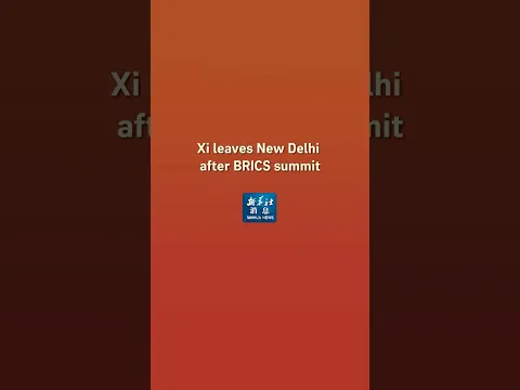 Xinhua News | Xi leaves New Delhi after BRICS summit