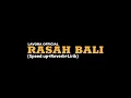 Download Lagu RASAH BALI-LAVORA OFFICIAL (Speed up+Reverb+Lirik)