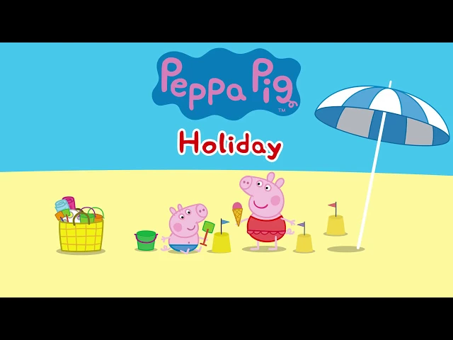 Peppa Pig Official Channel | Peppa Pig Holiday App Trailer