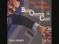 (Don't Fear) The Reaper / Blue Oyster Cult  --- Single Version,1976