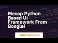 Mesop python based ui framework from google