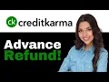 How To Get Credit Karma Refund Advance 2025