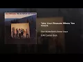 Take Your Pleasure Where You Find It - Paul Butterfield's Better Days