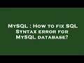 MySQL How to fix SQL Syntax error for MySQL database