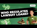 Who Regulates Lawsuit Loans State vs Federal Laws